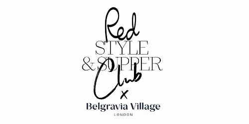 Red Style & Supper Club x Belgravia Village
