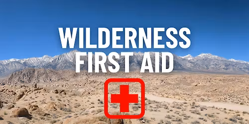 Backcountry Clinic: Wilderness First Aid