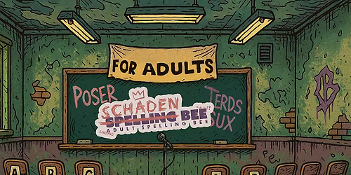 SchadenBee: Spell Words. Regret Nothing. (The Englewood Tavern)