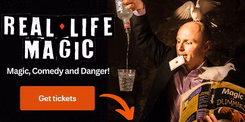 Comedy Magic Show: Real Life Magic