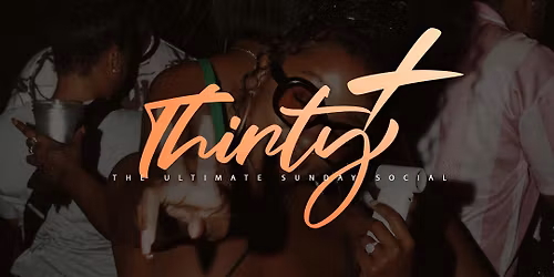 ThirtyPLUS | The Ultimate Sunday Social | May 3