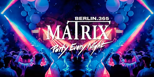 Matrix Club Berlin "Saturday" 17.10.2026