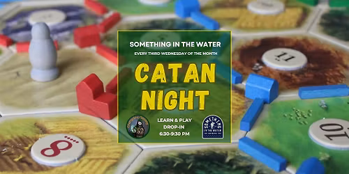 Catan Night @ Something in the Water in Liberty Village Toronto