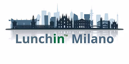 Lunchin\u2122 Milano - aperitivo  di business networking
