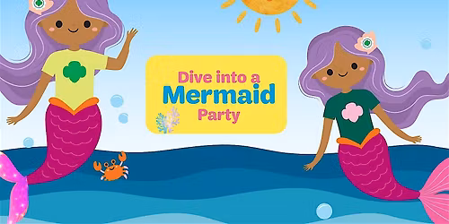 Girl Scouts Mermaid Party - Troop 3946!