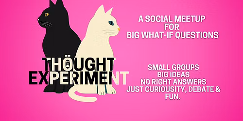 Thought Experiment: A What-if Event