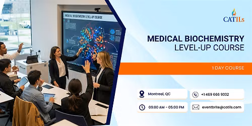 Medical Biochemistry Level-Up Course \u2013 1 Day Course in Montreal