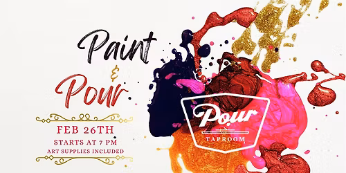 Pour & Paint February Edition