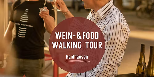 Wine & Food Walking Tour HAIDHAUSEN! | Munich Wine Rebels