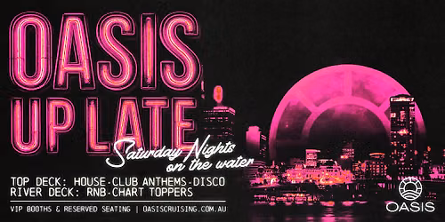 OASIS presents UP LATE  - Saturday Night, 1st August 2026