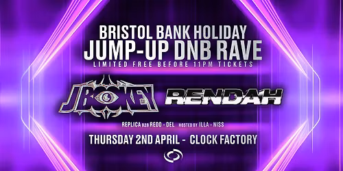 Bristol Bank Holiday Jump-Up Rave w\/ J Bookey & Rendah [FREE ENTRY]