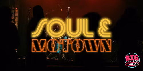 Soul & Motown Tribute Live at Village Cheadle May