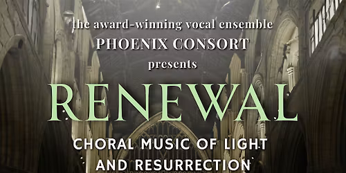 Renewal - Choral Music of Light and Resurrection