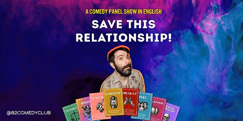 Save This Relationship! - A Comedy Panel Show In English
