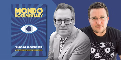 An Afternoon with Thom Powers with Special Guest Billy Corben