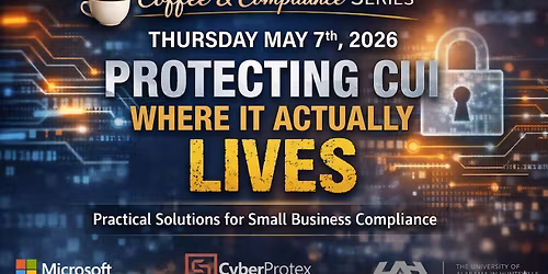Protecting CUI : Where It Actually Lives - Coffee & Compliance Series