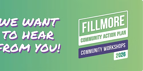 Fillmore Community Action Plan Economic & Workforce Development Workshop