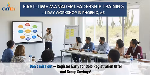 First-Time Manager Leadership Training \u2013 1 Day Workshop in Phoenix, AZ