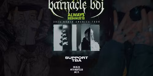 BARNACLE BOI (Always Elsewhere Tour) at Myth Nightclub | Thursday 08.06.26