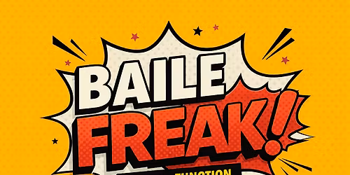 Baile Freak!