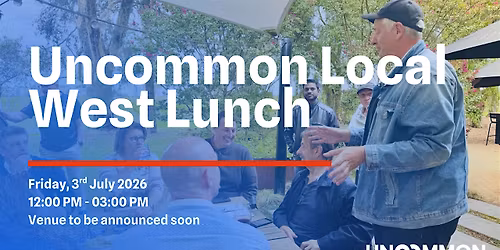 Uncommon Local - West 3rd July 2026
