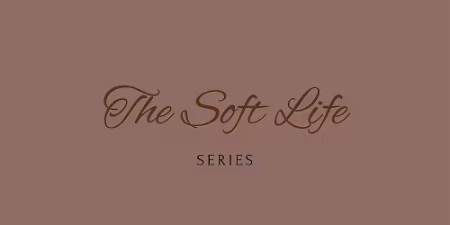 Welcome To The Soft Life Series