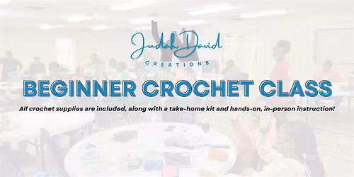 Beginner Crochet Workshop (Time Selected Based on Registration)