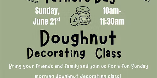 Father's Day Doughnut Decorating!