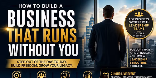 How to Build a Business That Runs Without You