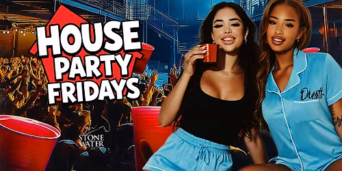 House Party Fridays