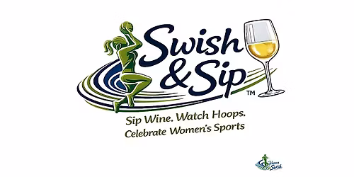 Swish & Sip. - Sip wine. Watch hoops. Celebrate. - WNBA Watch Party