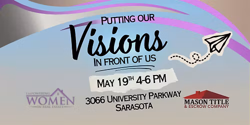 Putting Our Visions in Front of Us