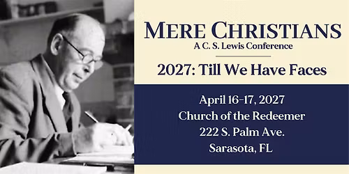 Mere Christians: Till We Have Faces