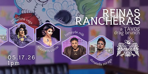 Reinas Rancheras: A TAVOS Drag Brunch