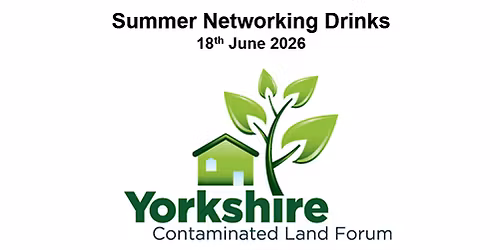 Yorkshire Contaminated Land Forum - Summer Networking Drinks