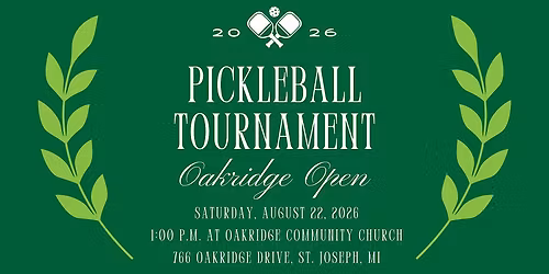 2026 Oakridge Open: Pickleball Tournament