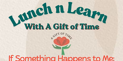 Lunch n Learn: Preparing for the Unexpected