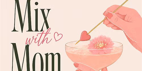 Mix with Mom Cocktail Class at Butler's Easy