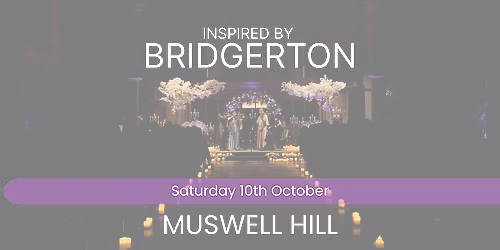 Bridgerton Inspired Concert - Muswell Hill