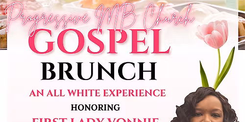 Progressive M. B. Church Gospel Brunch Honoring First Lady Vonnie Sutton
