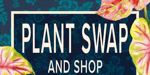 RVA Tropical & Exotic Plants: May Plant Swap & Shop
