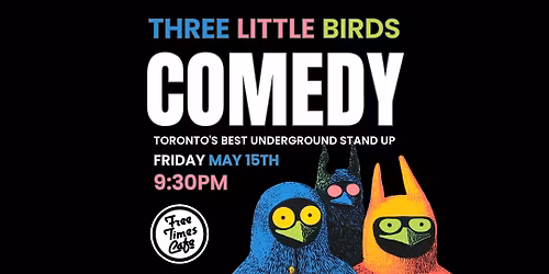 Three Little Birds Stand Up Comedy