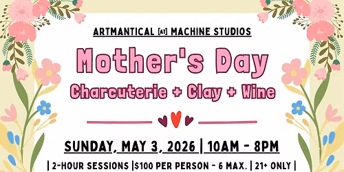 Mother's Day | Charcuterie + Clay + Wine