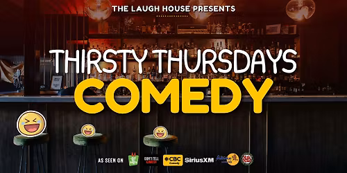 Thirsty Thursdays Comedy - Dinner & Comedy Show (FREE ENTRY)