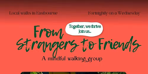 From Strangers to Friends Walking Group
