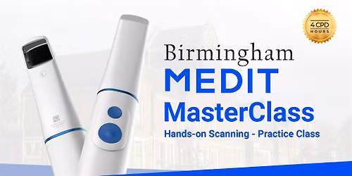 Medit Masterclass Birmingham: Mastering Digital Scanning