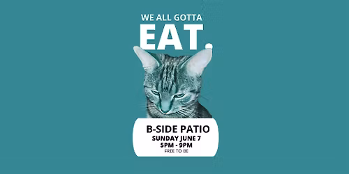 We All Gotta EAT.