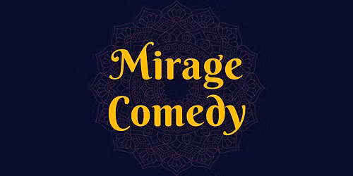 Mirage Comedy