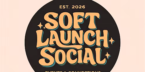 Soft Launch Social Presents: Speed Friending (21-35)