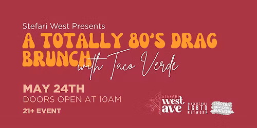 Stefari West: A Totally 80's Drag Brunch with Taco Verde